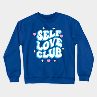 Self Love Club Crewneck Sweatshirt